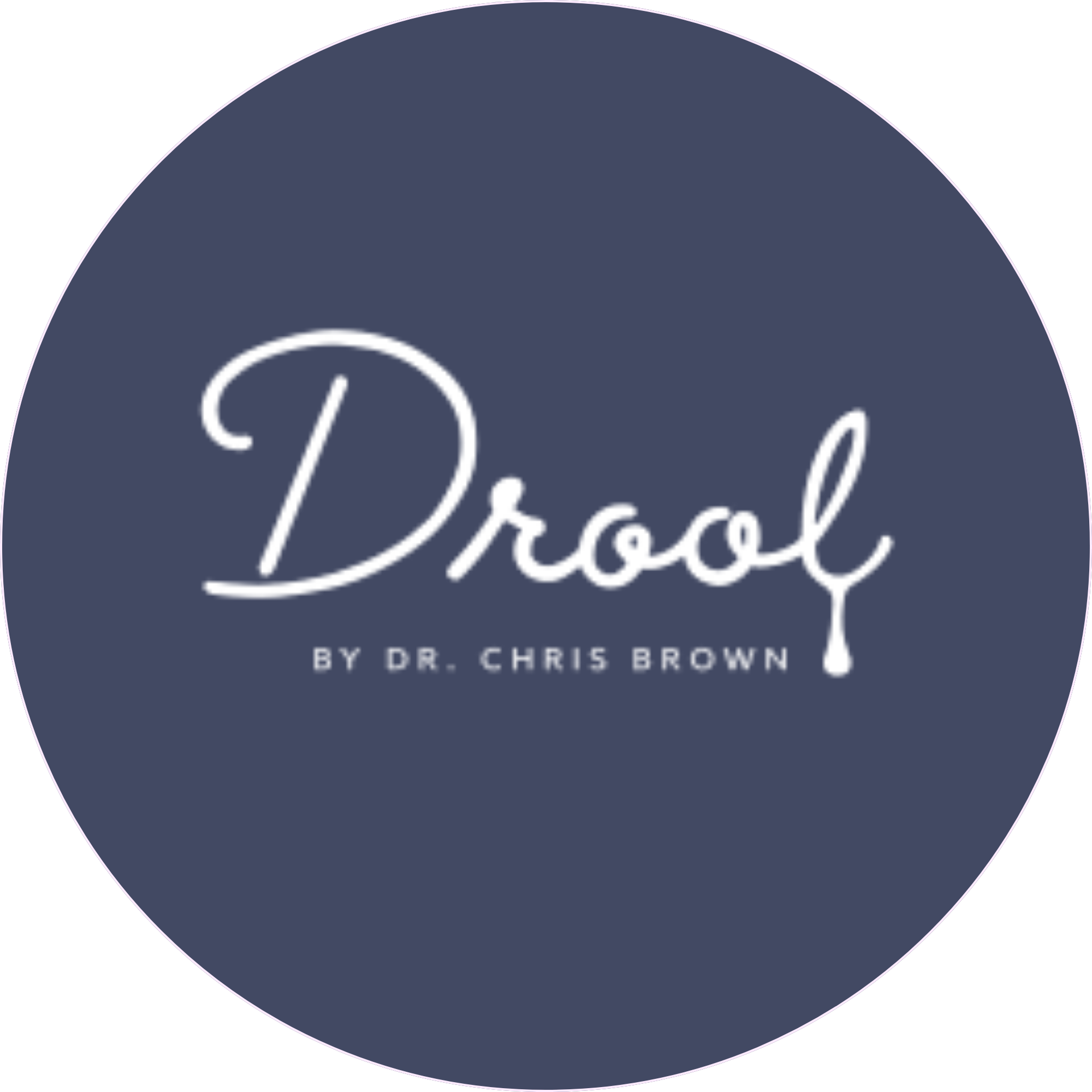 Drool by Dr Chris Brown